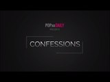 Confessions - POPxo