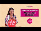 POPxo Team Takes On The Magic Or Logic Challenge - POPxo