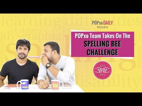 POPxo Team Takes On The Spelling Bee Challenge - POPxo