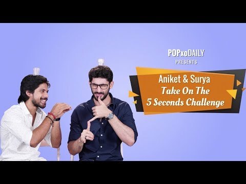 Aniket & Surya Take On The 5 Seconds Challenge - POPxo