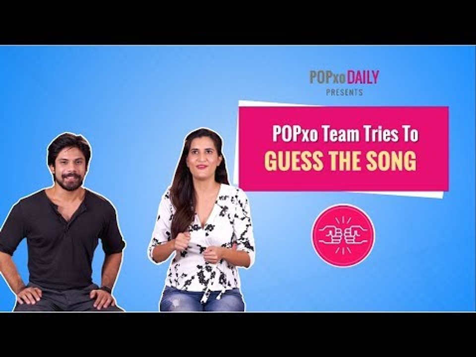 POPxo Team Tries To Guess The Song - POPxo