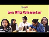 Every Office Colleague Ever - POPxo