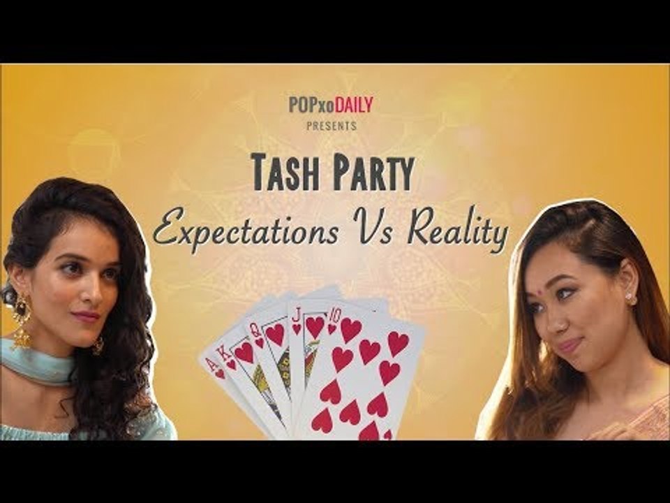 Tash Party: Expectations Vs Reality - POPxo