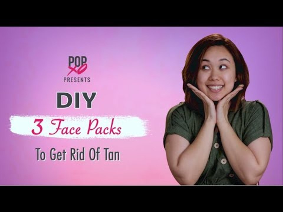 DIY 3 Face Packs To Get Rid Of Tan - POPxo