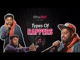 Types Of Rappers - POPxo