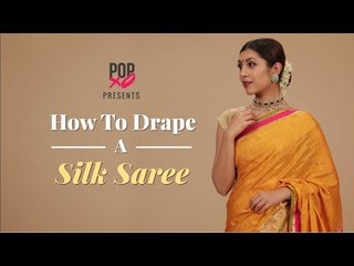 How To Drape A Silk Saree - POPxo