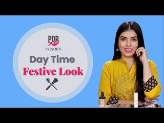 Day Time Festive Look - POPxo