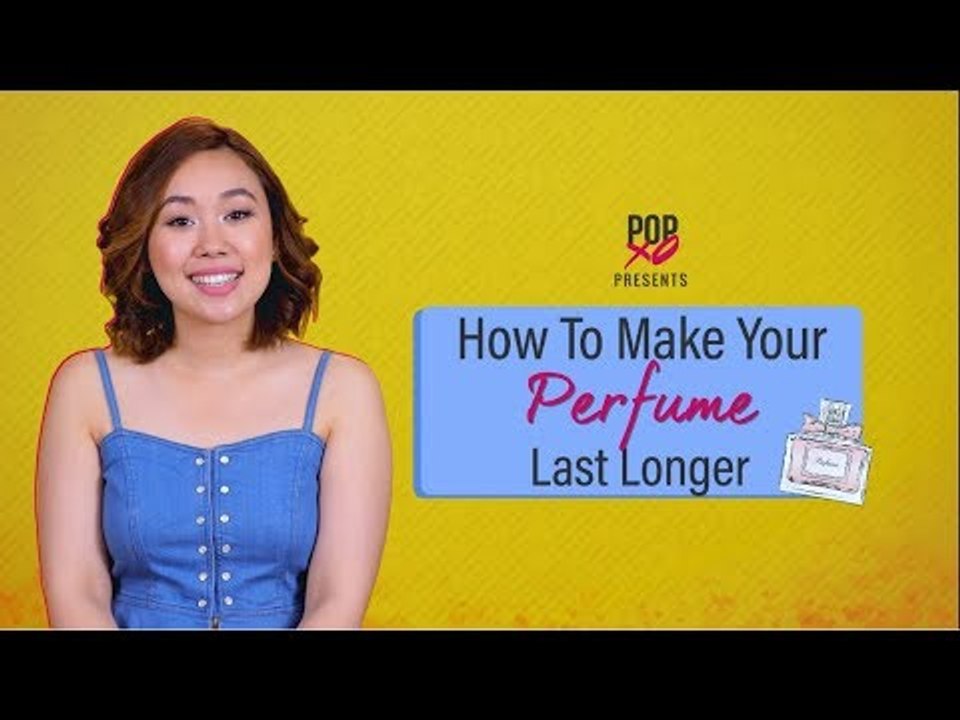 How To Make Your Perfume Last Longer - POPxo