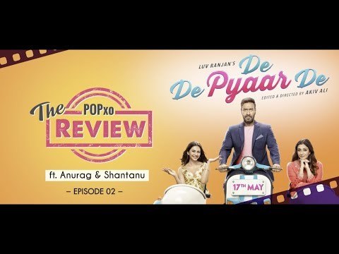The POPxo Review: De De Pyaar De Ft. Anurag & Shantanu - Episode 02 - POPxo