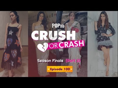 Crush Or Crash: Season Finale (Part 2) - Episode 100 - POPxo