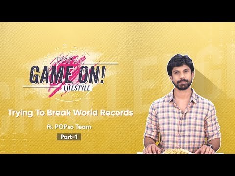Game On!: Trying To Break World Records Ft. POPxo Team (Part 1) - POPxo