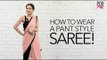 How To Wear A Pant Style Saree - POPxo Fashion