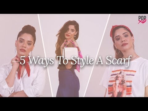 5 Ways To Style A Scarf - POPxo Fashion