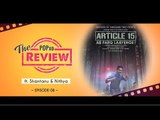 The POPxo Review: Article 15 Ft. Shantanu & Nithya - Episode 08 - POPxo