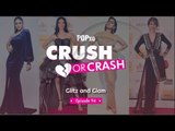 Crush Or Crash: Glitz and Glam -  Episode 94 - POPxo