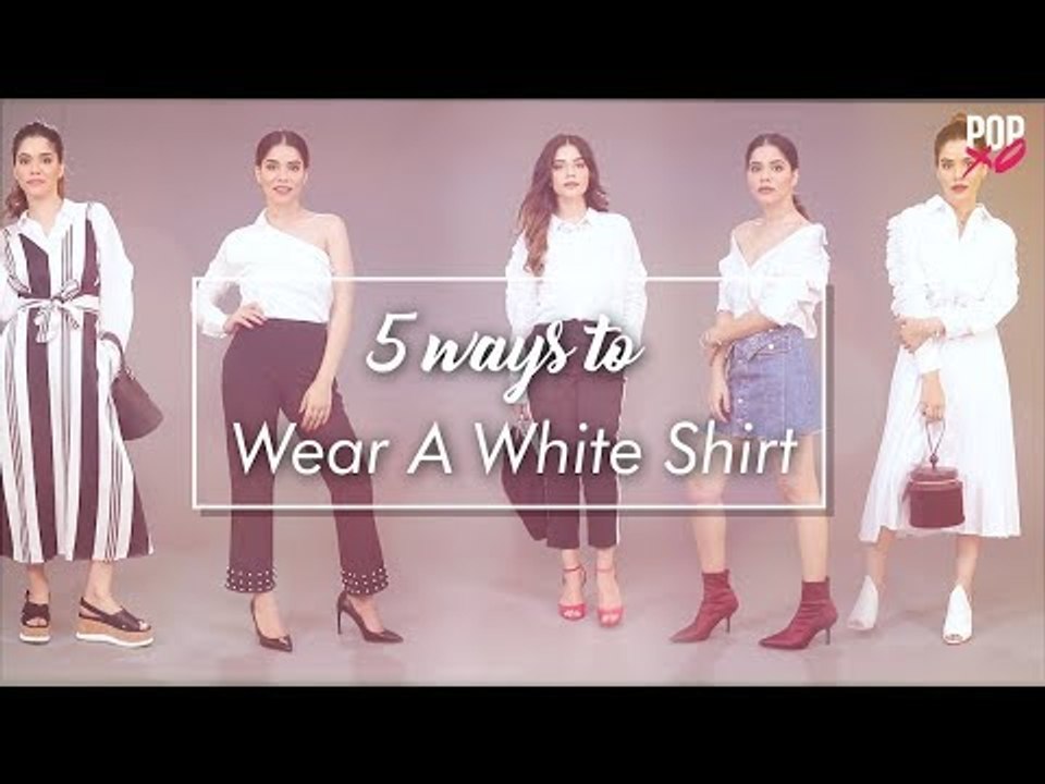 5 Ways To Wear A White Shirt - POPxo Fashion
