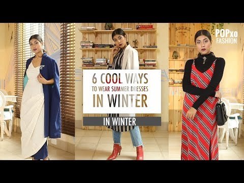 6 Cool Ways to Wear Your Summer Dresses in Winter - POPxo Fashion