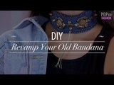 DIY Revamp Your Old Bandana - POPxo Fashion