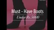 Must Have Boots Under Rs 5000 - POPxo Fashion