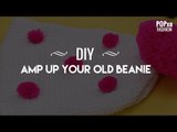 DIY Amp Up Your Old Beanie - POPxo Fashion