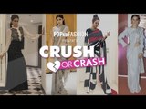 Crush Or Crash : Our Fav TV Celebs And What They Wore - Episode 20 - POPxo Fashion