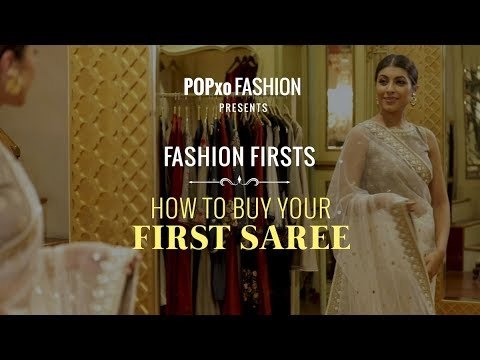 Fashion Firsts: How To Buy Your First Saree - POPxo Fashion