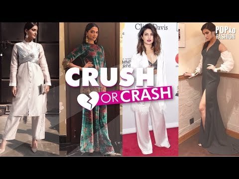 Crush Or Crash Celebrity Style Episode 9 - POPxo Fashion