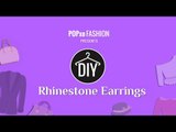 DIY Rhinestone Earrings - POPxo Fashion
