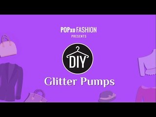 DIY Glitter Pumps - POPxo Fashion