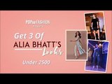 Get 3 Of Alia Bhatt's Looks Under 2500 - POPxo Fashion