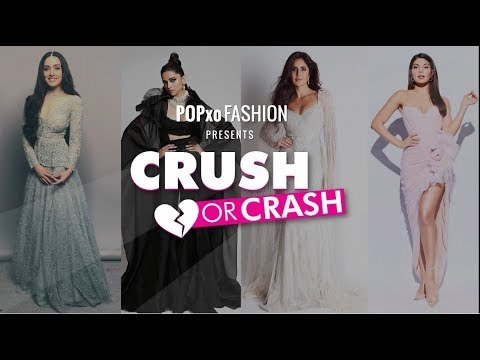 Crush Or Crash: Star Screen Awards 2018 - Episode 53 - POPxo Fashion