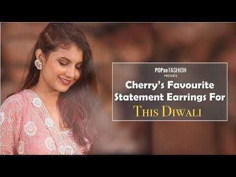 Cherry's Favourite Statement Earrings For This Diwali - POPxo Fashion