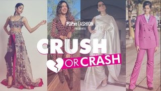 Crush Or Crash: Trending Celebrities Of The Week - Episode 59 - POPxo Fashion