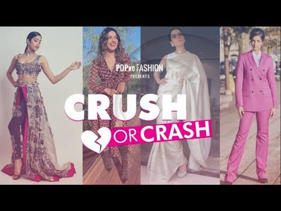 Crush Or Crash: Trending Celebrities Of The Week - Episode 59 - POPxo Fashion