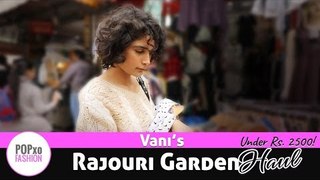 Vani's Rajouri Garden Haul Under Rs. 2500 - POPxo Fashion