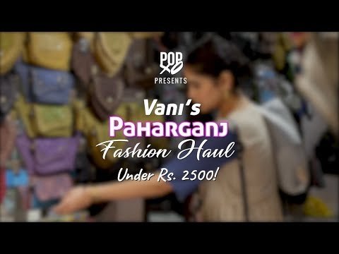 Vani's Paharganj Fashion Haul Under Rs. 2500 - POPxo Fashion