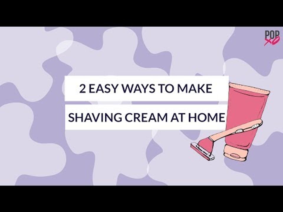 How To Make Shaving Cream At Home | DIY | 2 Easy Ways - POPxo Beauty