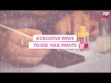 8 Creative Ways To Use Nail Paints | Nail Polish Crafts - POPxo Beauty