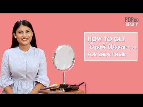 How To Get Beachy Waves For Short/Medium Hair | Quick And Easy Flat Iron Curls | POPxo Beauty