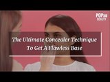 The Ultimate Concealer Technique To Get A Flawless Base - POPxo Beauty