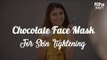 How To DIY Chocolate Face Mask For Skin Tightening & Acne At Home | POPxo Beauty