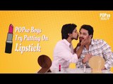 POPxo Boys Try Putting On Lipstick - POPxo Beauty