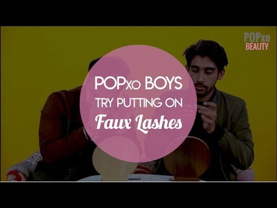 POPxo Boys Try Putting On Faux Lashes - POPxo Beauty