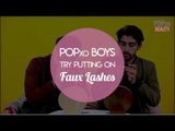 POPxo Boys Try Putting On Faux Lashes - POPxo Beauty