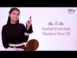 How To Use Souhait Essentials Flawless Face Oil - POPxo Beauty