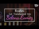 Roshni Got Transformed Into Selena Gomez - POPxo Beauty