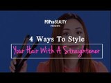 4 Ways To Style Your Hair With A Straightener - POPxo Beauty
