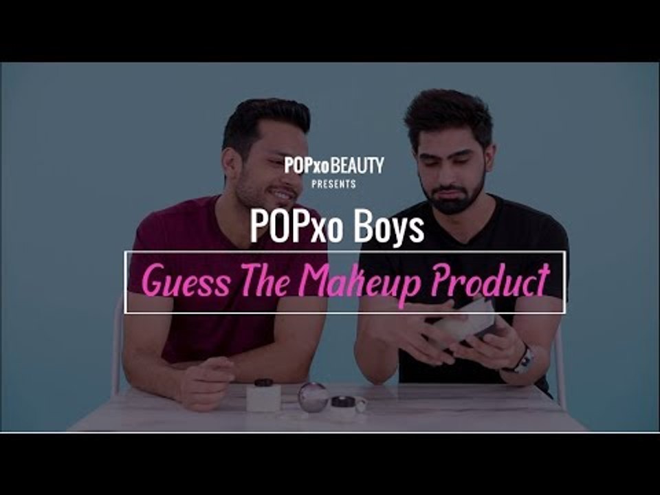 POPxo Boys Guess The Makeup Product - POPxo Beauty