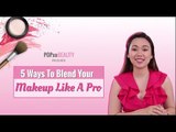 5 Ways To Blend Your Makeup Like A Pro - POPxo Beauty