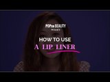 How To Use A Lip Liner - POPxo Beauty